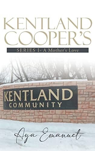 Kentland Cooper&#39;s: Series I - A Mother&#39;s Love