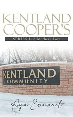 Kentland Cooper's: Series I - A Mother's Love