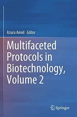 Multifaceted Protocols In Biotechnology, Volume 2
