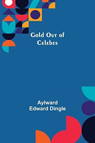 Gold Out Of Celebes