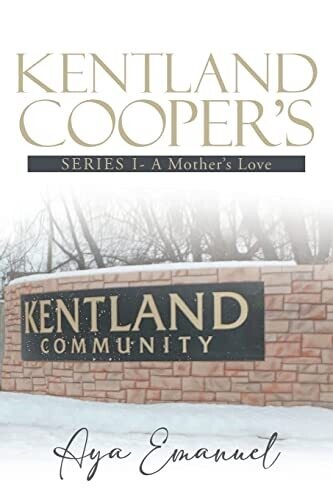 Kentland Cooper&#39;s: Series I - A Mother&#39;s Love