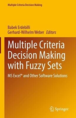 Multiple Criteria Decision Making With Fuzzy Sets: Ms Excel� And Other Software Solutions