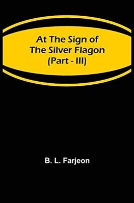 At The Sign Of The Silver Flagon (Part - Iii)