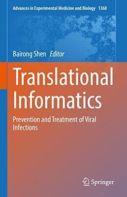 Translational Informatics: Prevention And Treatment Of Viral Infections (Advances In Experimental Medicine And Biology, 1368)