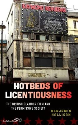 Hotbeds Of Licentiousness: The British Glamour Film And The Permissive Society