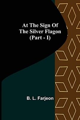 At The Sign Of The Silver Flagon (Part - I)