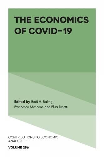 The Economics Of Covid-19 (Contributions To Economic Analysis, 296)