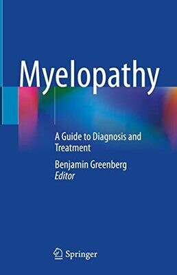 Myelopathy: A Guide To Diagnosis And Treatment