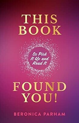 This Book Found You!: So Pick It Up And Read It