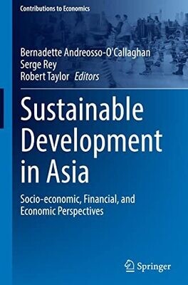 Sustainable Development In Asia: Socio-Economic, Financial, And Economic Perspectives (Contributions To Economics)