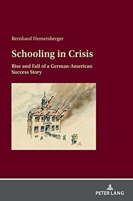 Schooling In Crisis: Rise And Fall Of A German-American Success Story