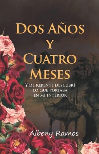 Dos A�os Y Cuatro Meses (Spanish Edition)