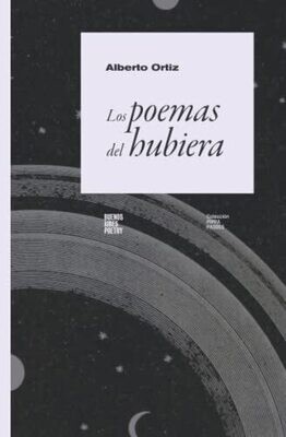 Los Poemas Del Hubiera (Colecci�n Pippa Passes (Buenos Aires Poetry)) (Spanish Edition)