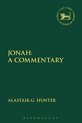 The Judgement Of Jonah: Yahweh, Jerusalem And Nineveh (The Library Of Hebrew Bible/Old Testament Studies, 642)