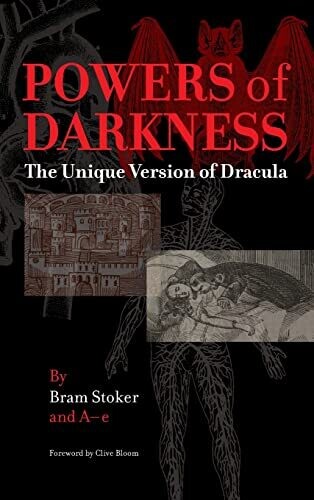 Powers Of Darkness: The Unique Version Of Dracula