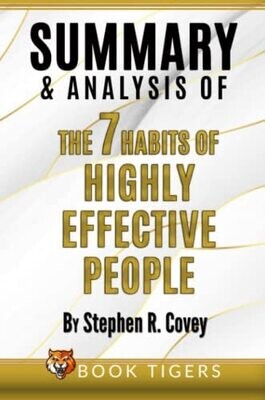 Summary And Analysis Of The 7 Habits Of Highly Effective People By Stephen R. Covey