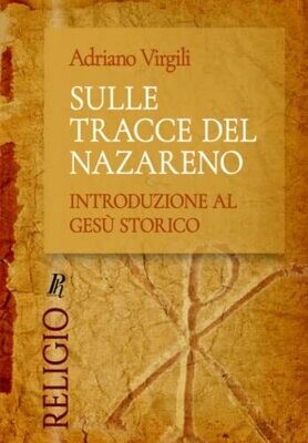 Sulle Tracce Del Nazareno: Introduzione Al Ges� Storico (Religio) (Italian Edition)
