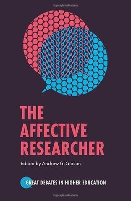 The Affective Researcher (Great Debates In Higher Education)