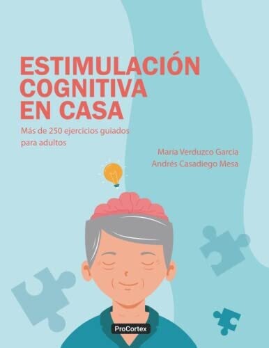 Estimulaci�n Cognitiva En Casa: M�s De 250 Ejercicios Guiados Para Adultos (Spanish Edition)