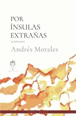 Por �nsulas Extra�as: 40 Aniversario (Poes�a) (Spanish Edition)