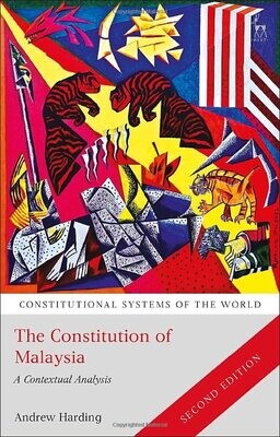 The Constitution Of Malaysia (Constitutional Systems Of The World)
