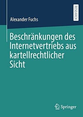 Beschr�nkungen Des Internetvertriebs Aus Kartellrechtlicher Sicht (German Edition)