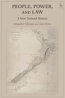 People, Power, And Law: A New Zealand History