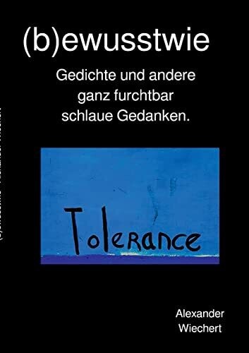 (B)Ewustwie: Gedichte Und Andere Ganz Furchtbar Schlaue Gedanken (German Edition)