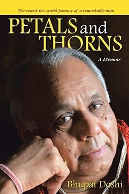 Petals And Thorns: A Memoir The Round-The-World Journey Of A Remarkable Man