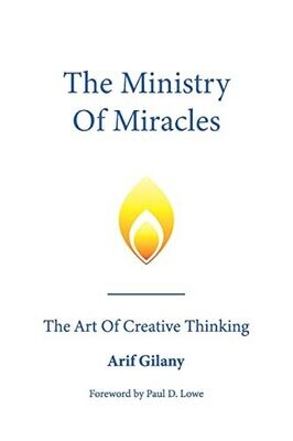 The Ministry Of Miracles: The Art Of Creative Thinking (The Mountains Are Calling)