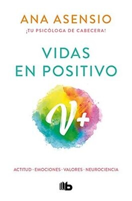 Vidas En Positivo / Positive Lives (Spanish Edition)