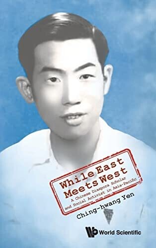 While East Meets West: A Chinese Diaspora Scholar And Social Activist In Asia-Pacific