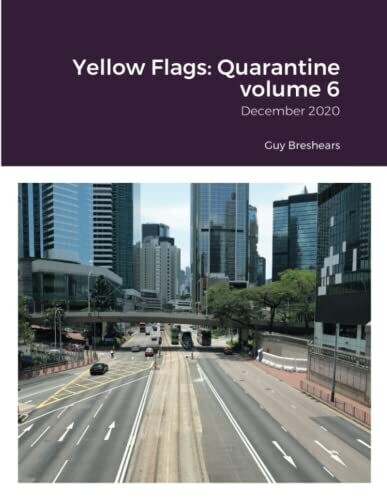 Yellow Flags: Quarantine Volume 6: December 2020