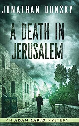 A Death In Jerusalem (Adam Lapid Mysteries)
