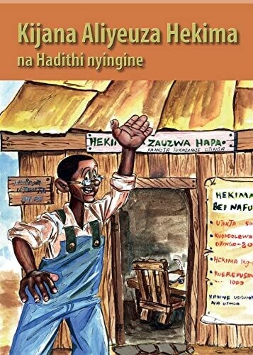 Kijana Aliyeuza Hekima (Swahili Edition)