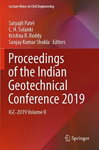 Proceedings Of The Indian Geotechnical Conference 2019: Igc-2019 Volume Ii (Lecture Notes In Civil Engineering, 134)