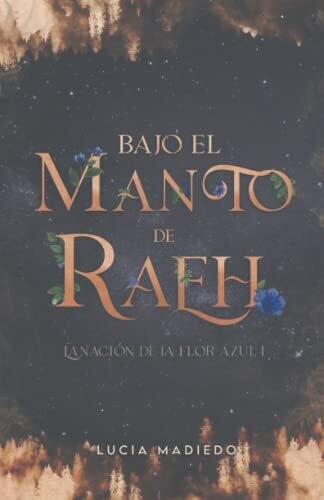 Bajo El Manto De Raeh (La Naci�n De La Flor Azul) (Spanish Edition)