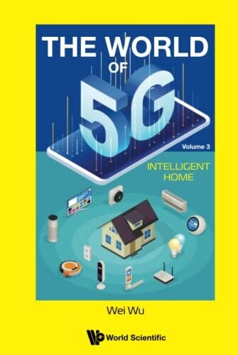 World Of 5G, The - Volume 3: Intelligent Home