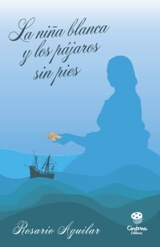 La Ni�a Blanca Y Los P�jaros Sin Pies (Spanish Edition)