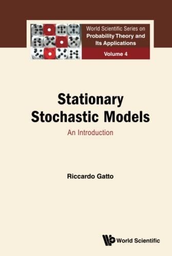 Stationary Stochastic Models: An Introduction (World Scientific Series On Probability Theory And Its Applications)