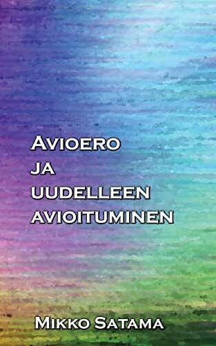 Avioero Ja Uudelleen Avioituminen (Finnish Edition)