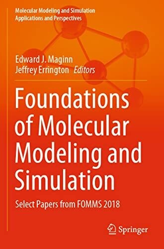 Foundations of Molecular Modeling and Simulation: Select Papers from FOMMS 2018