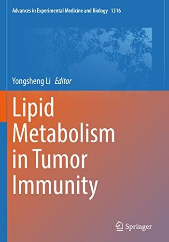 Lipid Metabolism in Tumor Immunity (Advances in Experimental Medicine and Biology)