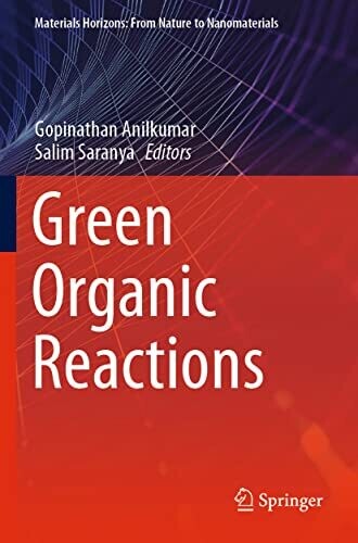 Green Organic Reactions (Materials Horizons: From Nature to Nanomaterials)