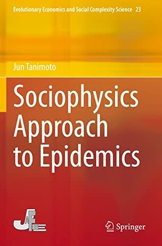 Sociophysics Approach to Epidemics (Evolutionary Economics and Social Complexity Science)