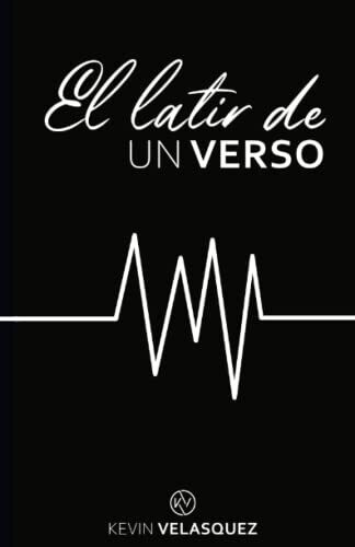 El Latir de un Verso (Spanish Edition)