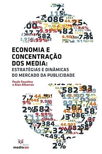Economia e Concentra��o dos Media (Portuguese Edition)