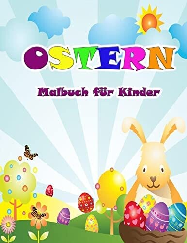 Oster-Malbuch f�r Kinder: Hier kommt der Hase mit sch�nen Ostern F�rbung Bilder f�r Kinder (German Edition)