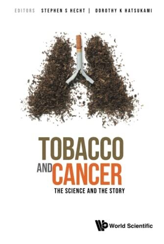 Tobacco And Cancer : The Science And The Story