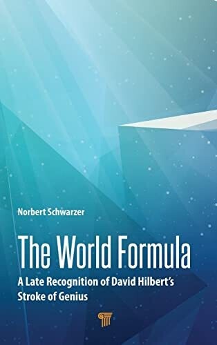 The World Formula : A Late Recognition Of David Hilbert'S Stroke Of Genius